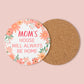 W1cwey 6pcs Mom Coaster Set Cute Absorbent Coasters with Fiber Cork Base Designs with 6 Different Mother Inspirational Quotes I Love You Mom Cup Mat Gifts for Mother’s Day Mom’s Birthday Thanksgiving